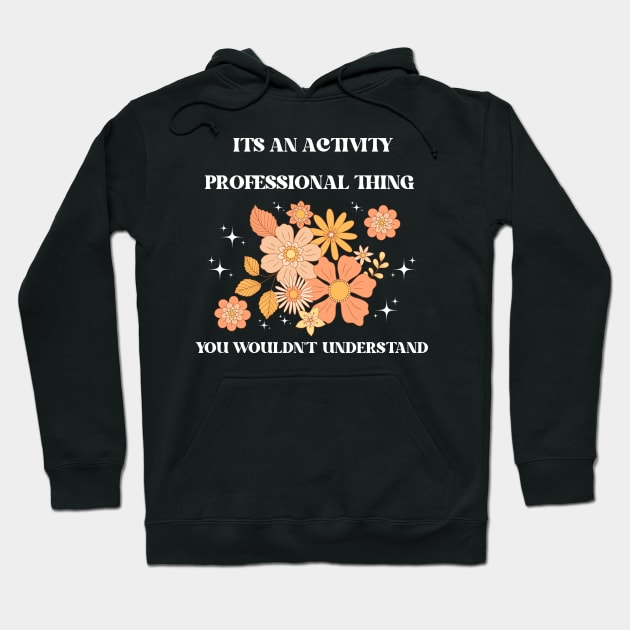 Activity Professionals Week Appreciation Gift Hoodie by Chey Creates Clothes